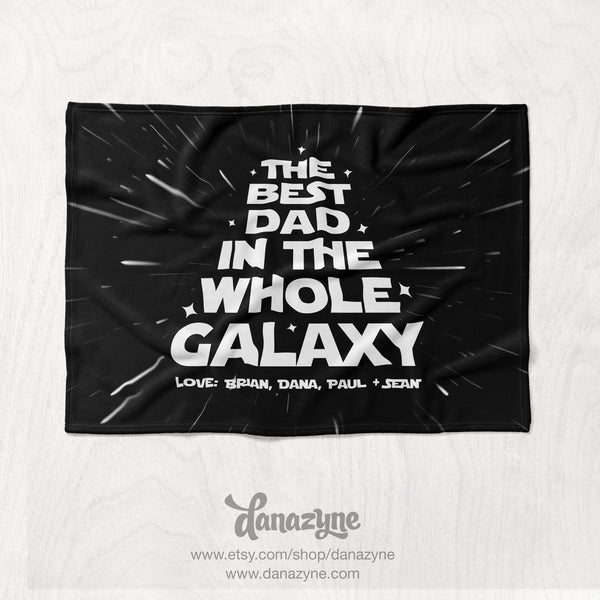 Best Dad in the Whole Galaxy - Father’s Day Blanket - Personalized Star Wars Inspired/Themed Dad, Boyfriend, Husband, Best Friend Gift